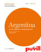 Argentina, 1. Crisis imperial e independencia, 1808-1830