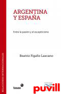 Argentina y Espaa : entre la pasin y el escepticismo