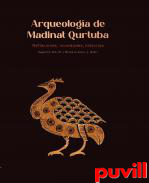 Arqueologa de Madinat Qurtuba : reflexiones, novedades, historias