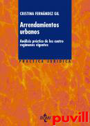 Arrendamientos urbanos : anlisis prctico de los cuatro regmenes vigentes