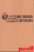 Arte, ideologa y capitalismo