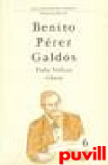 Arte, naturaleza y verdad, 6. Inquietudes y ficcin: Doa 

Perfecta ; Gloria