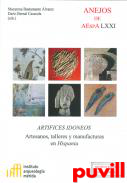 Artfices idneos : Artesanos, talleres y manufacturas en Hispania