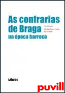 As Confrarias de Braga na poca Barroca