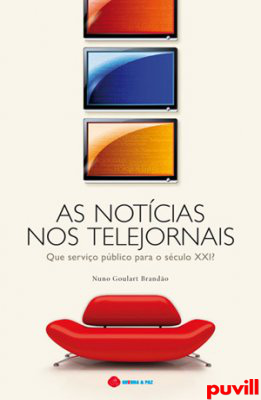 As notcias nos telejornais : que servio pblico para o sculo XXI?