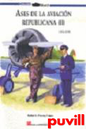 Ases de la aviacin republicana, 1936-1939, 2. 