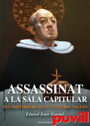 Assassinat a la sala capitular : Els misteris de Sant Cugat del Valls