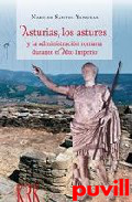 Asturias, los astures y la 

administracin romana durante el Alto Imperio