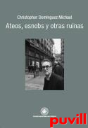 Ateos, esnobs y otras ruinas