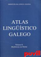 Atlas lingstico galego, 2. Morfoloxa non verbal