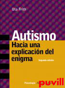 Autismo : hacia una explicacin del enigma