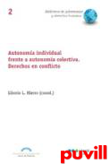 Autonoma individual frente a autonoma colectiva : derechos en conflicto