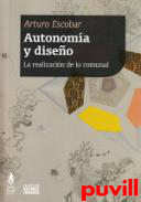 Autonoma y diseo : la realizacin de lo comunal