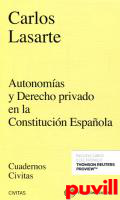 Autonomas y Derecho privado en la Constitucin Espaola