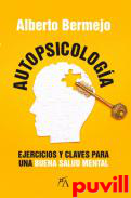 Autopsicologa : ejercicios y claves para una buena salud mental