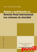 Autora y participacin en Derecho Penal Internacional : los crmenes de atrocidad