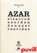 Azar : el sacro desorden de nuestras vidas