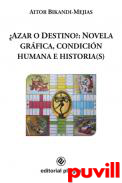 Azar o destino? : novela grfica, condicin humana e historia(s)