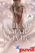 Bailar, amar, vivir