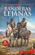 Banderas lejanas : la exploracin, conquista y defensa por Espaa del territorio de los actuales Estados Unidos