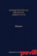 Banquete de los eruditos, 3. Libros VI-VII