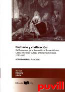 Barbarie y civilizacin : Cdiz, Amrica y Europa ante la modernidad, 1750-1850