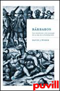 Brbaros : los espaoles y sus salvajes en la 

era de la Ilustracin