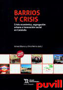 Barrios y crisis : crisis econmica, segregacin urbana e innovacin social en Catalua