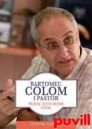 Bartomeu Colom i Pastor : Perfil d’un home cvic