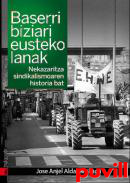 Baserri biziari eusteko lanak : nekazaritza sindikalismoaren historia bat