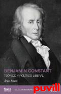 Benjamin Constant : terico y poltico liberal