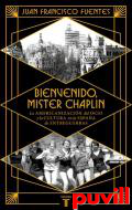 Bienvenido, Mister Chaplin : la americanizacin del ocio y la cultura en la Espaa de entreguerras