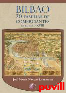 Bilbao : 20 familias de comerciantes en el siglo XVIII
