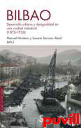 Bilbao : desarrollo urbano y desigualdad en una ciudad industrial (1876-1936)