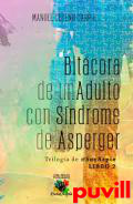 Bitcora de un adulto con sndrome de Asperger : trilogia de @soyaspie, 2. 