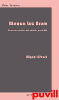Blanca Luz Brum : una conversacin, seis postales y una vida