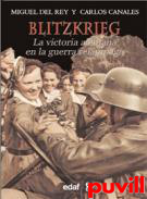 Blitzkrieg : la victoria alemana en la guerra relmpago