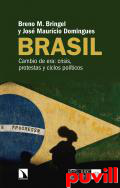 Brasil : cambio de era: crisis, protestas y ciclos polticos