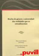 Brecha de gnero y universidad : dos realidades que se retroalimentan