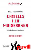 Breu histria dels castells i la muixeranga als Pasos Catalans