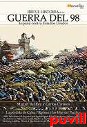 Breve historia de la Guerra del 98 : Espaa contra Estados Unidos