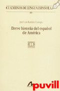 Breve historia del espaol de Amrica