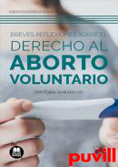 Breves reflexiones sobre el derecho al aborto voluntario