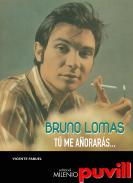 Bruno Lomas : T me aorars