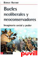 Bucles neoliberales y neoconservadores : imaginario social y poder