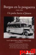 Burgos en la posguerra (1940-1950) : un pulso hacia el futuro