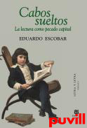 Cabos sueltos : la lectura como pecado capital