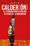 Calder(n) o la dramatrgia catalana al servei de la monaquia