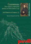 Californiada : pica Sagrada y Propaganda Jesutica en Nueva Espaa (1740)