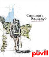 Caminar a Santiago : Una mirada reflexiva